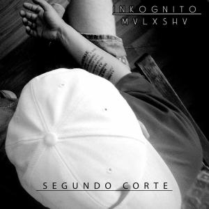 Inkognito的專輯MVLXSHV Segundo Corte (Explicit)