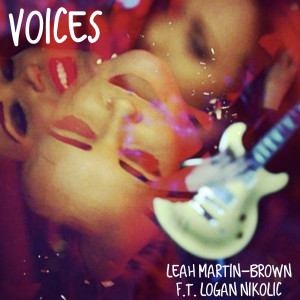 Dengarkan Voices lagu dari Leah Martin-Brown dengan lirik
