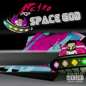 Strivfe的專輯RETRO POP FUTURE 2: (RETRO POP SPACE GOD) [Explicit]