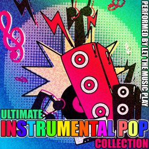 Ultimate Instrumental Pop Collection