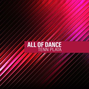 Album All of Dance from Tenn Plata