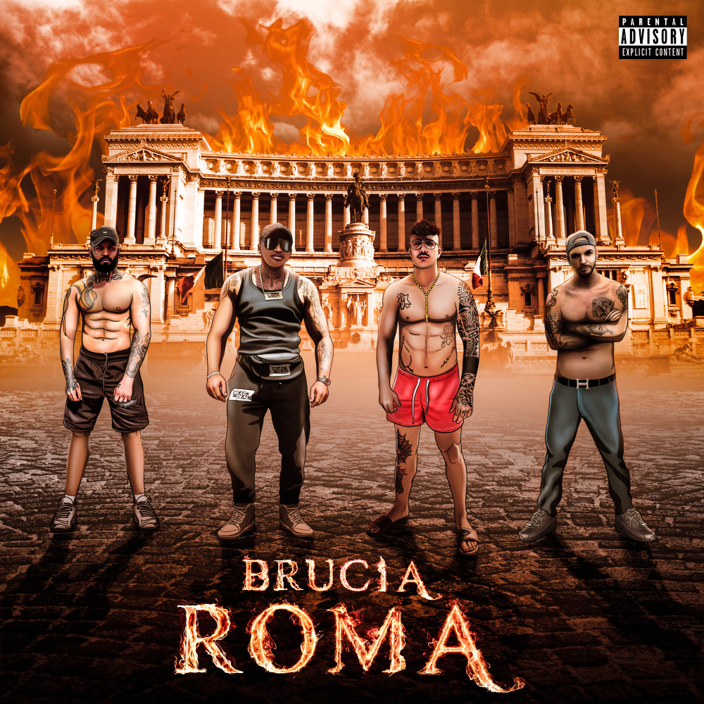 Brucia Roma (Explicit)