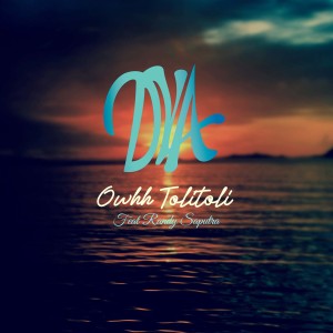 收聽DYA的Owhh Tolitoli歌詞歌曲
