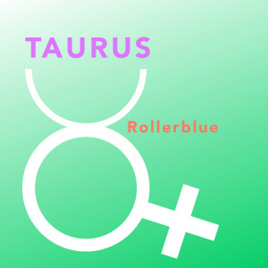 ดาวน์โหลดและฟังเพลง Taurus พร้อมเนื้อเพลงจาก Rollerblue