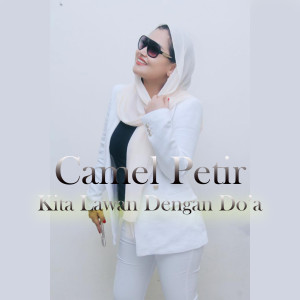 Listen to Kita Lawan Dengan Doa song with lyrics from Camel Petir
