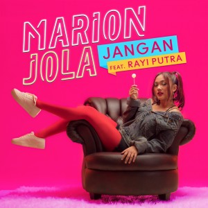 ดาวน์โหลดและฟังเพลง Jangan พร้อมเนื้อเพลงจาก Marion Jola
