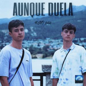 ดาวน์โหลดและฟังเพลง Aunque Duela (feat. GI0X) พร้อมเนื้อเพลงจาก Kno 050