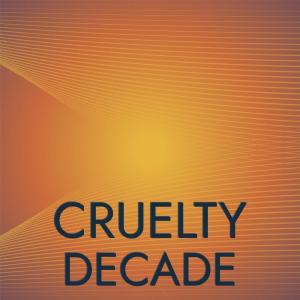 อัลบัม Cruelty Decade ศิลปิน Various