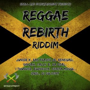 ดาวน์โหลดและฟังเพลง Reggae Rebirth Riddim พร้อมเนื้อเพลงจาก Riddim