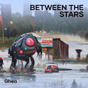 收聽Ghea的Between the Stars歌詞歌曲