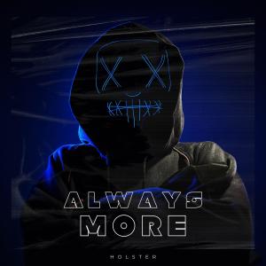 Holster的專輯Always More