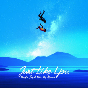 ดาวน์โหลดและฟังเพลง Just Like You (KOA Remix) (Koa Remix) พร้อมเนื้อเพลงจาก Kayla Jay