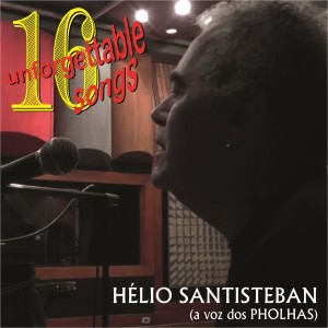 อัลบัม 16 Unforgettable Songs ศิลปิน Hélio Santisteban