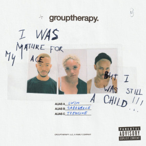 grouptherapy.的专辑i was mature for my age, but i was still a child (Explicit)