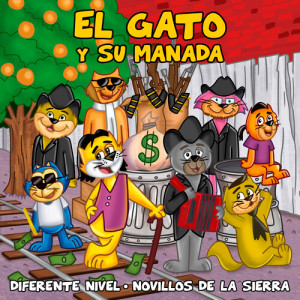 收听Diferente Nivel的El Gato Y Su Manada歌词歌曲