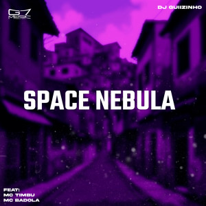 Listen to Space Nebula (Explicit) song with lyrics from DJ Guiizinho