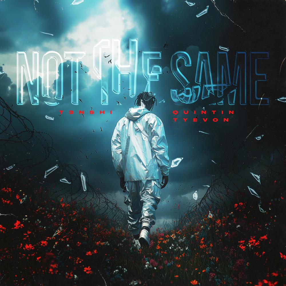 NOT THE SAME (feat. Quintin Tyevon) (Explicit)