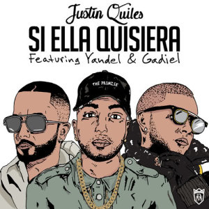 收聽Justin Quiles的Si Ella Quisiera (Remix)歌詞歌曲