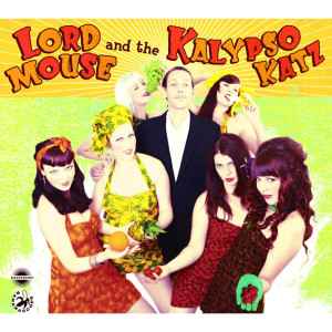 อัลบัม Lord Mouse and the Kalypso Katz ศิลปิน Lord Mouse