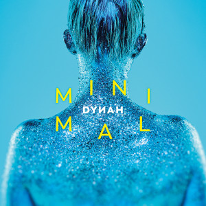收听dynah的Minimal歌词歌曲