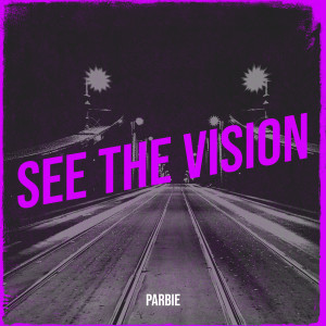 Album See the Vision (Explicit) from Parbie