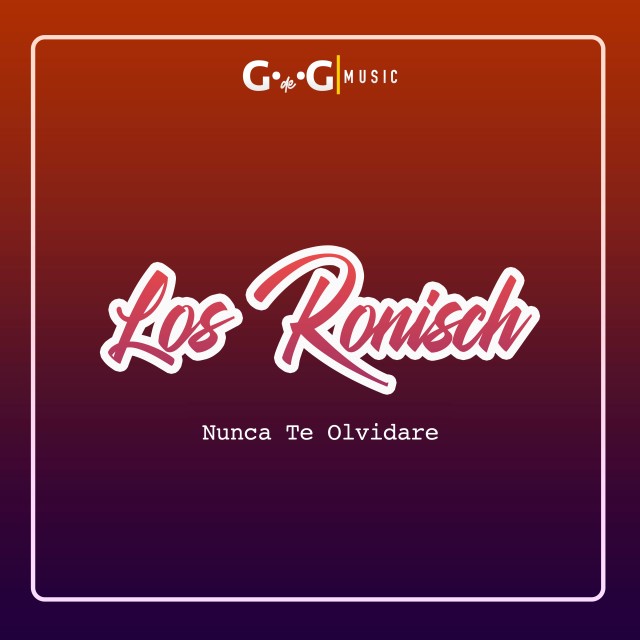ดาวน์โหลดและฟังเพลง Nunca Te Olvidare พร้อมเนื้อเพลงจาก Los Ronisch