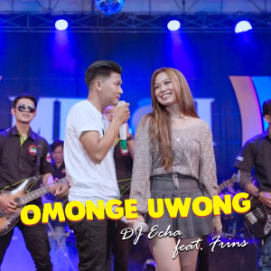 Album Omonge Uwong oleh DJ Echa