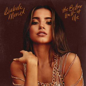 Isabela Merced的專輯the better half of me