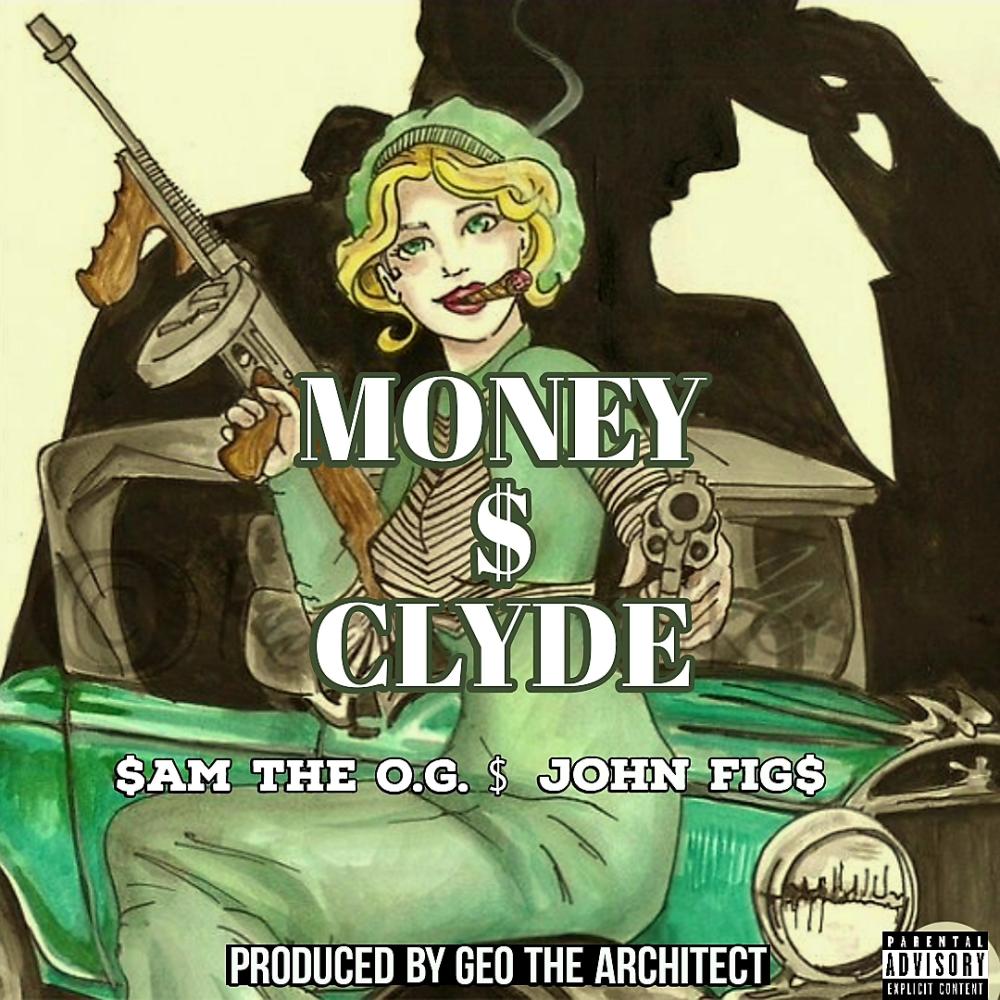 Money & Clyde (feat. Sam The O.G.) (Explicit)