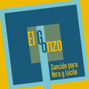 อัลบัม Canción para Vera y Lucila ศิลปิน El Gonzo