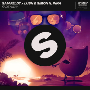 Lush & Simon的專輯Fade Away (feat. INNA)