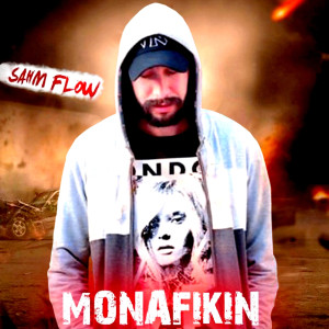 ดาวน์โหลดและฟังเพลง Monafikin พร้อมเนื้อเพลงจาก Sahm Flow