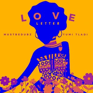 Listen to Love Letter song with lyrics from Mustbedubz