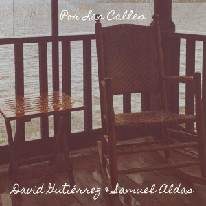 Listen to Por Las Calles song with lyrics from David Gutierrez