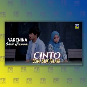 Dengarkan Cinto Denai Baok Pulang lagu dari Varenina dengan lirik