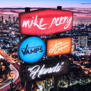 收聽Mike Perry的Hands (Explicit)歌詞歌曲