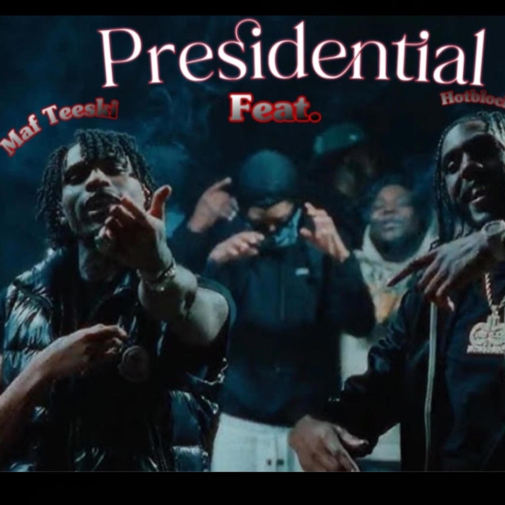 MAf Teeski ~ Presidential (feat. HotBlock Jmoe) (Explicit)