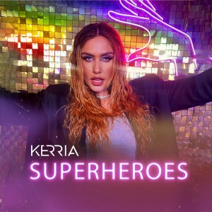 KERRIA的專輯Superheroes