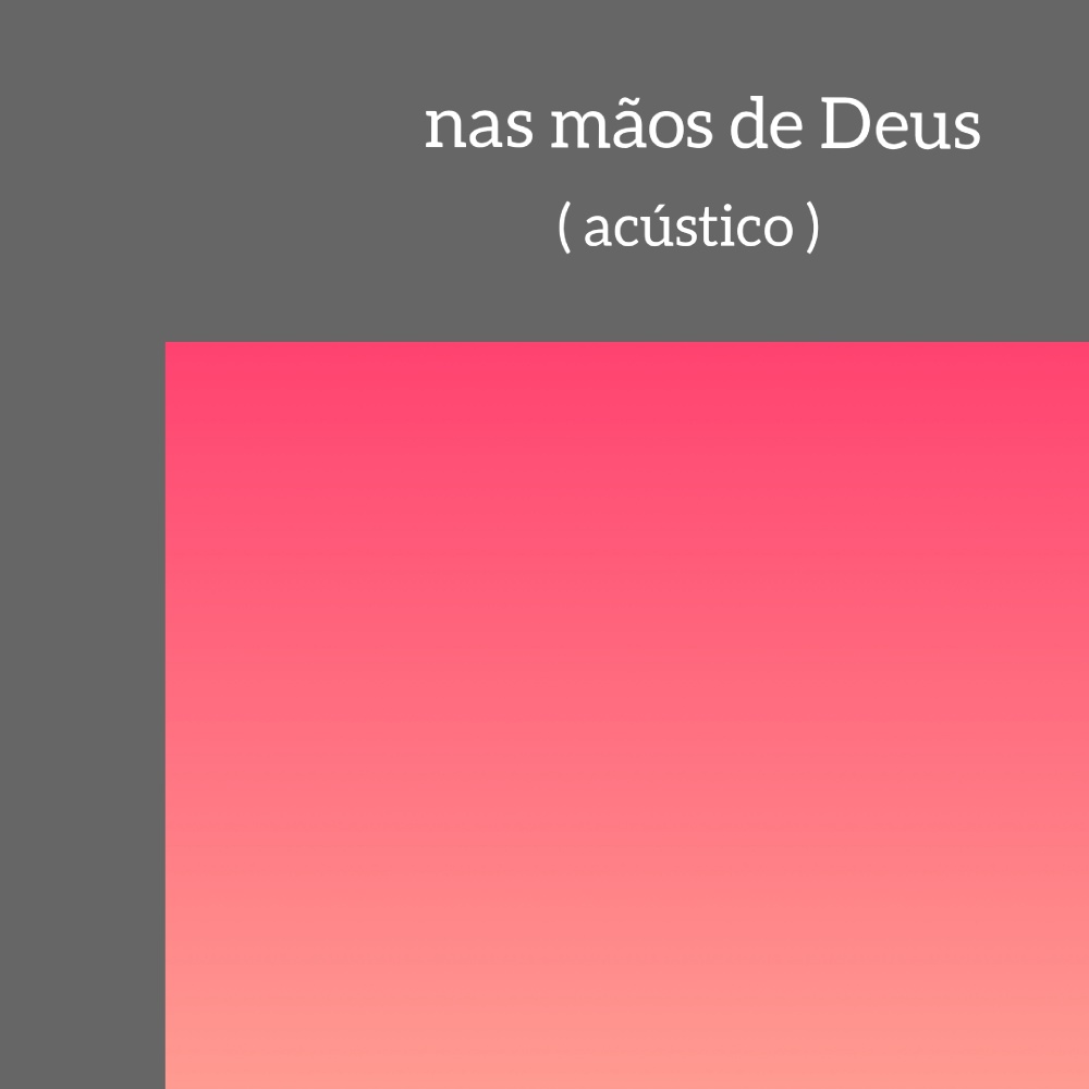 Nas Mãos de Deus (Acústico)