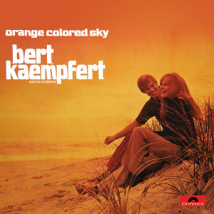 收聽Bert Kaempfert的Orange Colored Sky歌詞歌曲