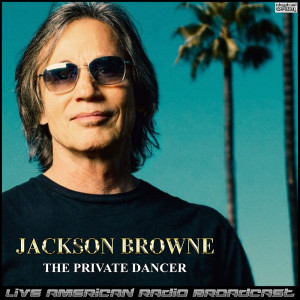 Jackson Browne的专辑The Private Dancer (Live)