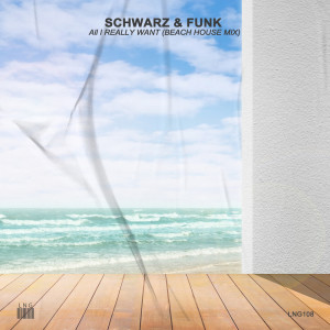 Schwarz & Funk的專輯All I Really Want (Beach House Mix)