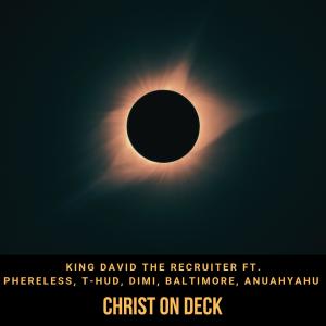Dimi的專輯Christ on Deck (feat. Phereless, T-HUD, Dimi, Baltimore & Anuahyahu)