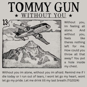 Listen to Without You song with lyrics from Tommy Gun