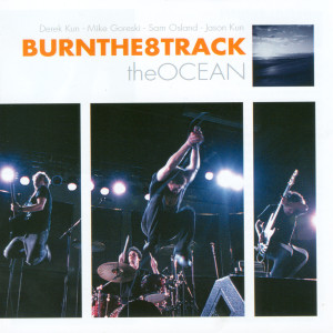 收听BurnThe8Track的The Ocean (Explicit)歌词歌曲