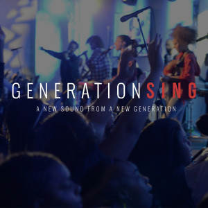 收听Generation, Sing的Jesus, I Love You (Live)歌词歌曲