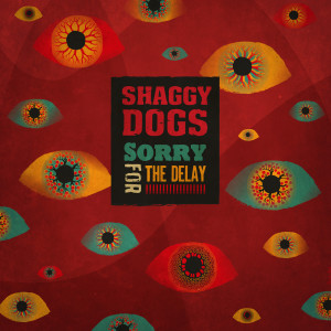 Album Sorry for the Delay! oleh Shaggy Dogs