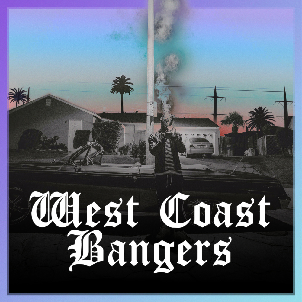 WEST COAST BANGERS : Gangsta Rap & G-Funk West Side Classics (Explicit)