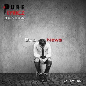 Album Bad News oleh Pure Lyricz