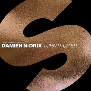 收聽Damien N-Drix的Turn It Up歌詞歌曲